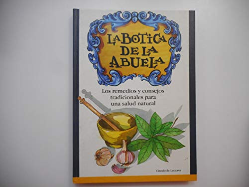 Los remedios y consejos tradicionales para una salud natural