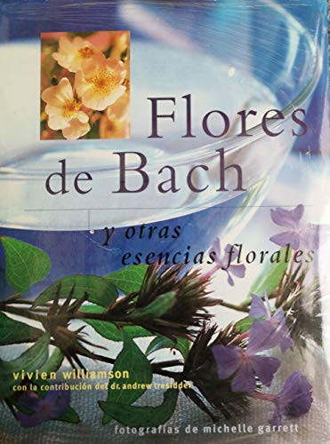 Flores de Bach y otras esencias florales: el pode curativo y transformador de la naturaleza
