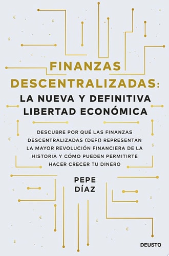 Finanzas descentralizadas: la nueva y definitiva libertad económica Descubre por qué las finanzas descentralizadas (DeFi) representan la mayor revolución financiera de la historia y cómo pueden permitirte hacer crecer tu dinero