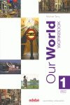 Our World 1 ESO : Secondary Education. Workbook