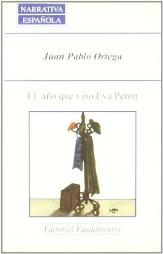 El año que vino Eva Perón.