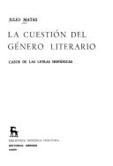 La cuestión del género literario: Casos de las letras hispánicas (Biblioteca románica hispánica. Estudios y ensayos) (Spanish Edition)