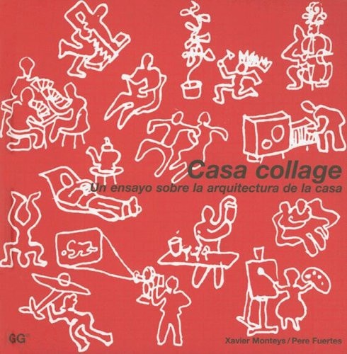 Casa collage un ensayo sobre la arquitectura de la casa
