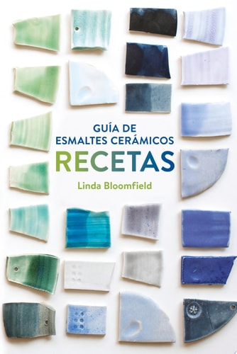Guía de esmaltes cerámicos. Recetas