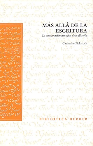 Más allá de la escritura la consumación litúrgica de la filosofía