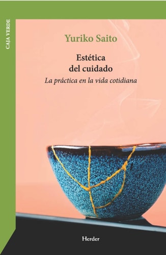 Estética del cuidado - La práctica en la vida cotidiana