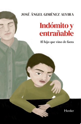Indómito y entrañable El hijo que vino de fuera