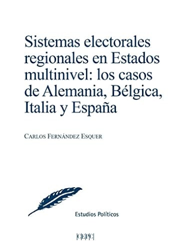 Sistemas electorales regionales en Estados multinivel los casos de Alemania, Bélgica, Italia y España