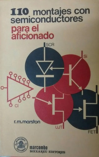 110 montajes con semiconductores para el aficionado (Si, FET, UJT, SCR, CI)
