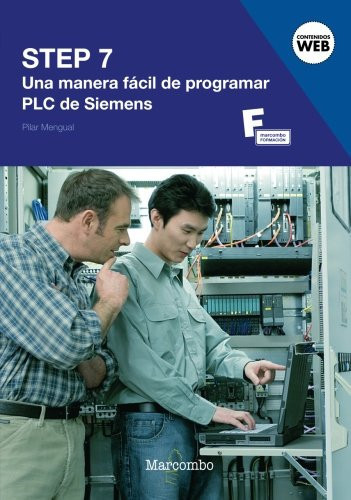 STEP 7: Una Manera Fácil de Programar PLC de Siemens