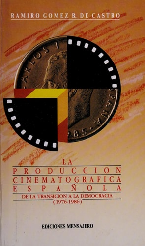La producción cinematográfica española de la transición a la democracia (1976-1986)