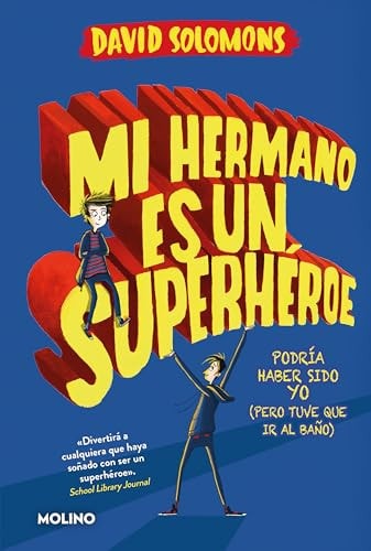 Mi hermano es un superhéroe (Mi hermano es un superhéroe 1)