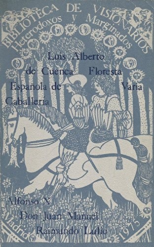 Floresta española de varia caballería Libro de la Orden de Caballería