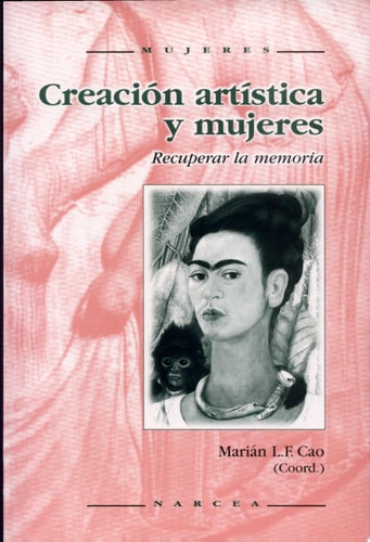 Creación artística y mujeres Recuperar la memoria