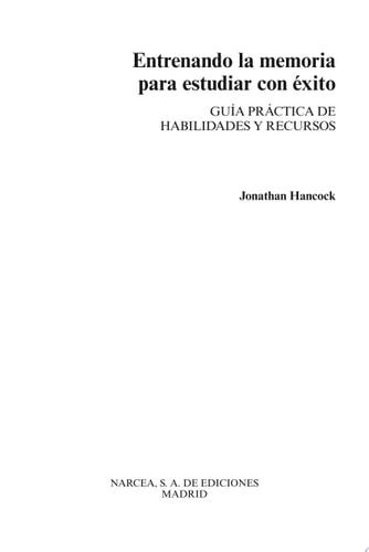 Entrenando la memoria para estudiar con éxito Guía práctica de habilidades y recursos