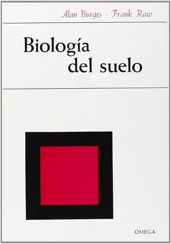 BIOLOGIA DEL SUELO (BIOLOGÍA Y CIENCIAS DE LA VIDA-ECOLOGIA) (Spanish Edition)