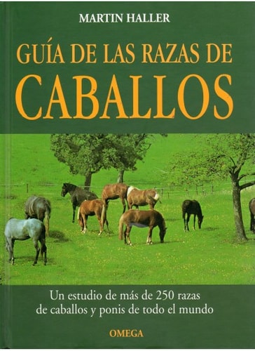 Guía de las razas de caballos con más de 250 razas de caballos y ponis de todo el mundo