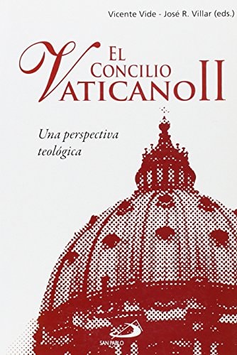 El Concilio Vaticano II una perspectiva teológica