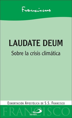 Laudate Deum: Sobre la crisis climática