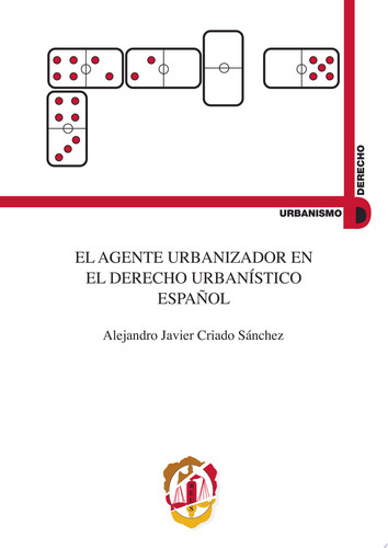 El agente urbanizador en el derecho urbanístico español