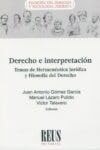 Derecho e interpretación. Temas de Hermenéutica jurídica y Filosofía del Derecho: Temas de Hermenéutica jurídica y Filosofía del Derecho