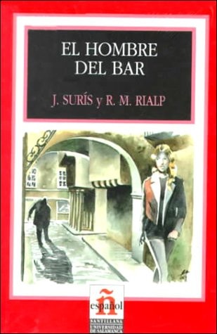 El Hombre Del Bar/the Man from the Bar (Leer En Espanol, Level 2) (Spanish Edition)