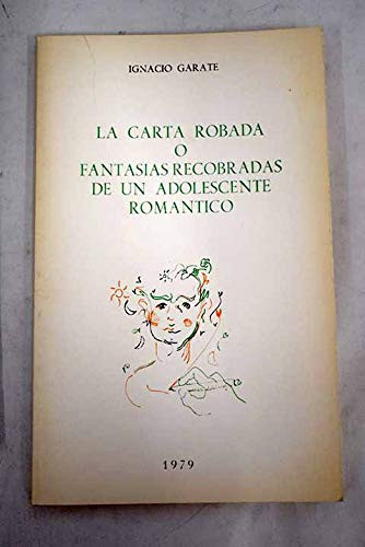 La carta robada o Fantasias recobradas de un adolescente romántico