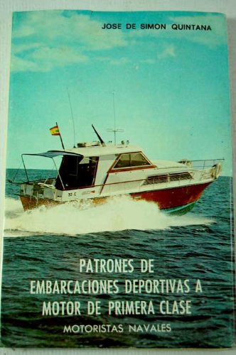 Patrones de embarcaciones deportivas a motor de primera clase Motoristas navales