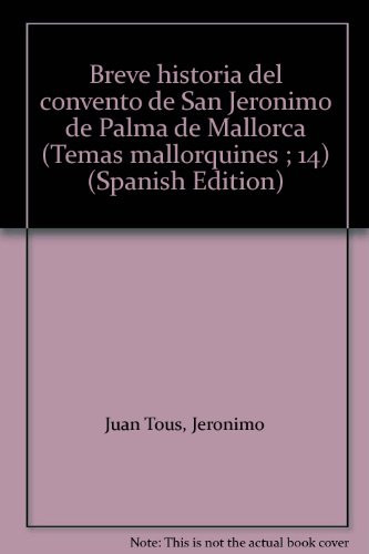 Breve historia del convento de San Jerónimo de Palma de Mallorca