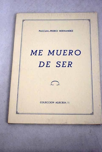 Me muero de ser