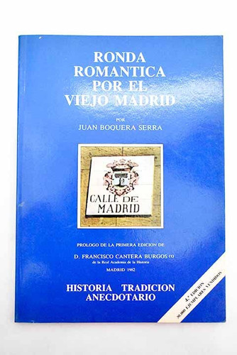 Ronda romántica por el viejo Madrid: historia, tradición, anecdotario