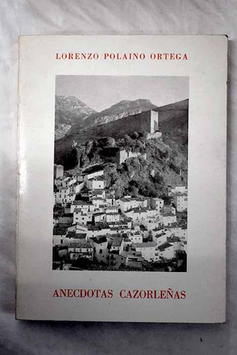Anécdotas cazorleñas
