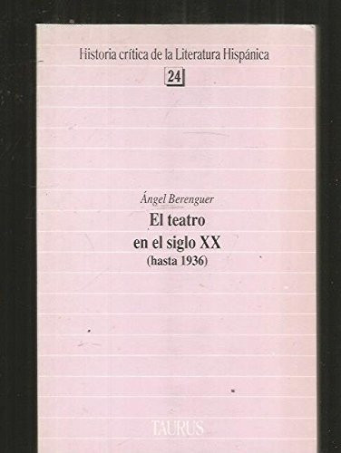 Historia crítica de la literatura hispánica (hasta 1939). El teatro en el siglo XX