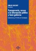 Transparencia, Acceso a la Información Pública y Buen Gobierno Estudio de la Ley 19/2013, de 9 de diciembre