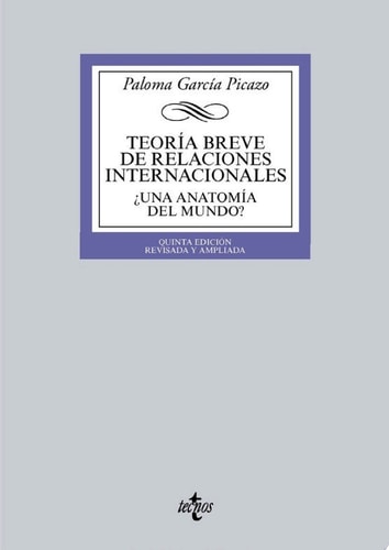 Teoría breve de Relaciones Internacionales ¿Una anatomía del mundo?. Quinta edición