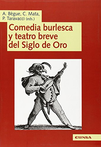 Comedia burlesca y teatro breve del Siglo de Oro