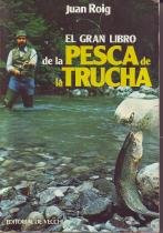 El Gran Libro de la Pesca de la Trucha