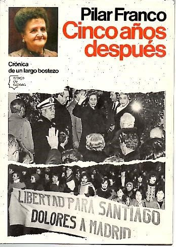 Cinco años después: Crónica de un largo bostezo (Serie La Historia viva) (Spanish Edition)