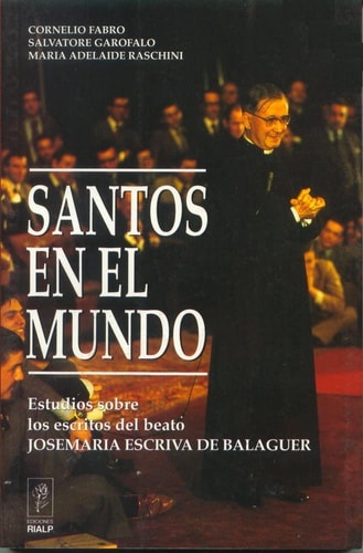 Santos en el Mundo Estudios. . . Escritos Del Beato Jose Maria Escriva