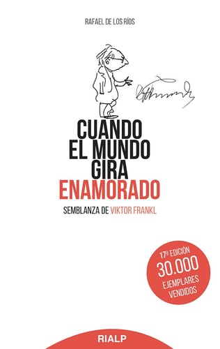 Cuando el mundo gira enamorado semblanza de Viktor Frankl