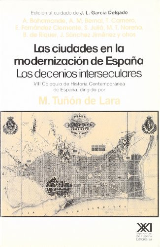 Las ciudades en la modernización de España: Los decenios interseculares