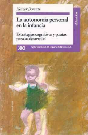 La autonomía personal en la infancia Estrategias cognitivas y pautas para su desarrollo
