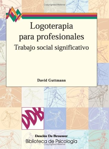 Logoterapia para profesionales trabajo social significativo