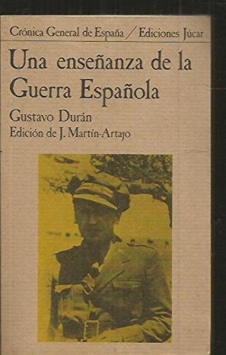 Una enseñanza de la guerra española: Glorias y miserias de la improvisación de un ejército (Crónica general de España) (Spanish Edition)
