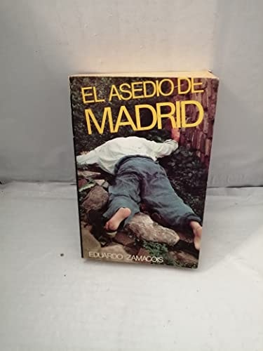El asedio en Madrid: Novela (His Obras completas) (Spanish Edition)