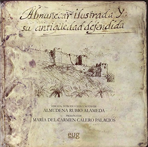 Almuñécar ilustrada y su antigüedad defendida