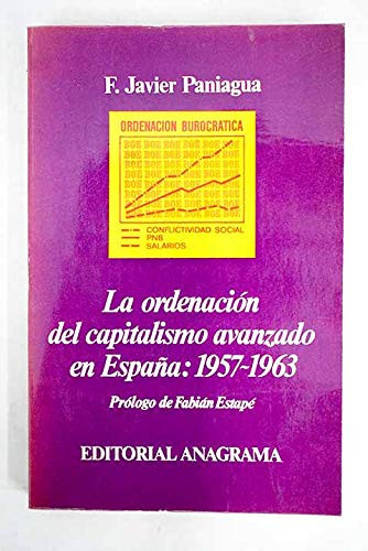 La ordenación del capitalismo avanzado en España, 1957-1963 (Colección ibérica ; 3) (Spanish Edition)