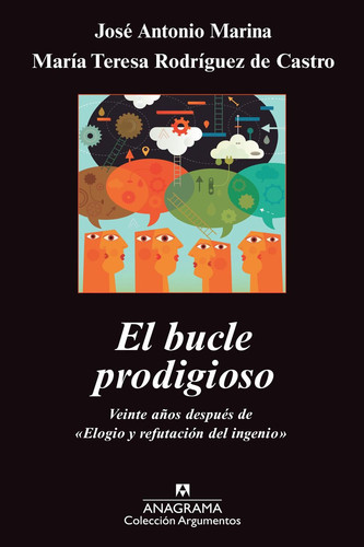 El bucle prodigioso Veinte años después de "Elogio y refutación del ingenio"