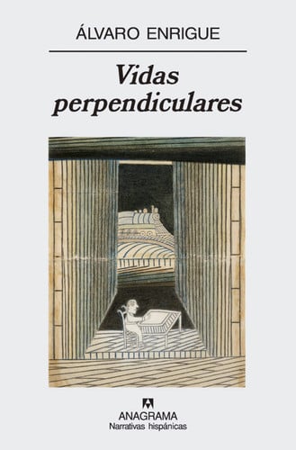 Vidas perpendiculares (Narrativas Hispanicas, 436) (Spanish Edition)