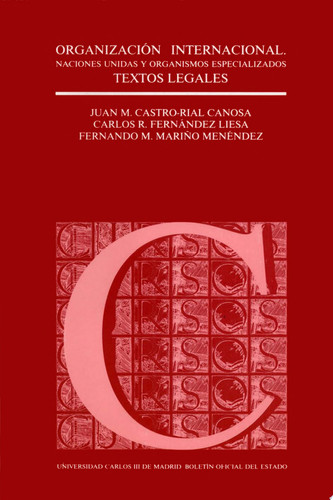 Organización internacional. Naciones Unidas y organismos especializados. Textos legales